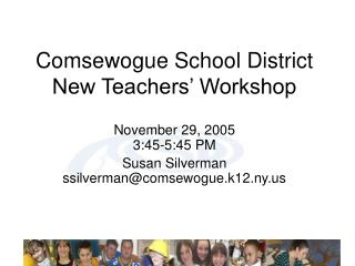 Comsewogue School District New Teachers’ Workshop