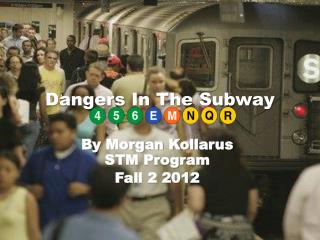 Dangers In The Subway