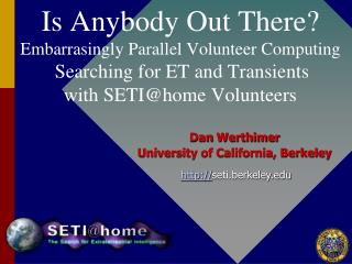 Dan Werthimer University of California, Berkeley