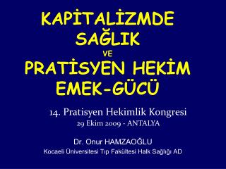 KAPİTALİZMDE SAĞLIK VE PRATİSYEN HEKİM EMEK-GÜCÜ