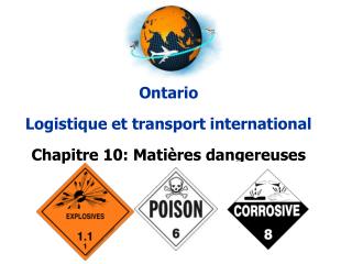 Ontario Logistique et transport international Chapitre 10: Matières dangereuses