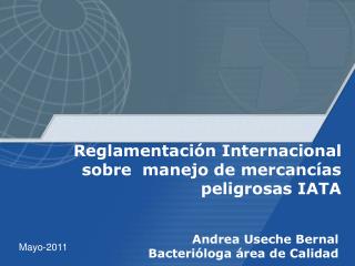 Reglamentación Internacional sobre manejo de mercancías peligrosas IATA