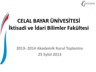 CELAL BAYAR ÜNİVESİTESİ İktisadi ve İdari Bilimler Fakültesi