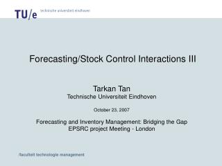 Forecasting/Stock Control Interactions III