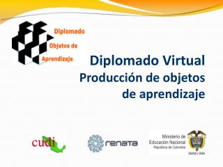 Diplomado Virtual Producción de objetos de aprendizaje