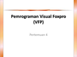 Pemrograman Visual Foxpro (VFP)