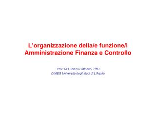 L’organizzazione della/e funzione/i Amministrazione Finanza e Controllo
