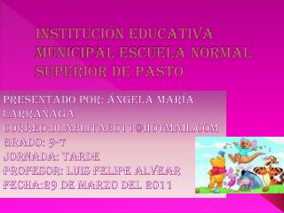 Institución Educativa Municipal Escuela Normal Superior de Pasto