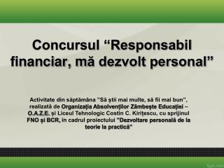 Concursul “Responsabil financiar, m ă dezvolt personal”