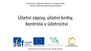 Gymnázium, Obchodní akademie a Jazyková škola s právem státní jazykové zkoušky Hodonín