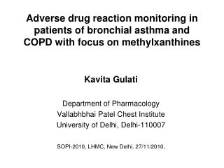 Kavita Gulati Department of Pharmacology Vallabhbhai Patel Chest Institute