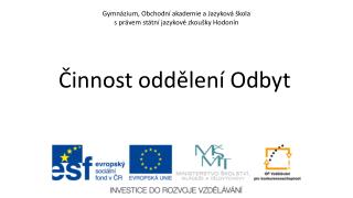 Gymnázium, Obchodní akademie a Jazyková škola s právem státní jazykové zkoušky Hodonín