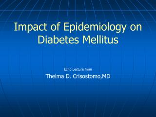 Impact of Epidemiology on Diabetes Mellitus