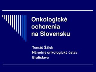 Onkologické ochorenia na Slovensku