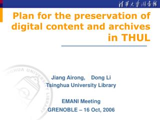 Plan for the preservation of digital content and archives in THUL