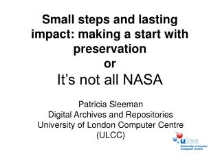 Small steps and lasting impact: making a start with preservation or It’s not all NASA