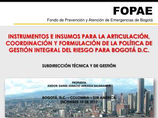 FOPAE Fondo de Prevención y Atención de Emergencias de Bogotá