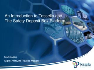 An Introduction to Tessella and The Safety Deposit Box Platform