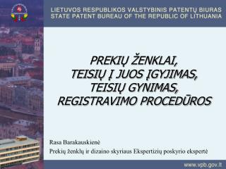 PREKI Ų ŽENKL AI, T EISI Ų Į JUOS ĮGYJIMAS, TEISIŲ GYNIMAS, REGISTRAVIMO PROCEDŪROS