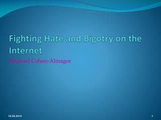 Fighting Hate and Bigotry on the Internet