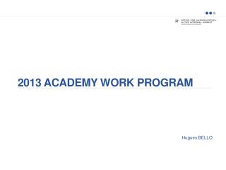 2013 ACADEMY WORK PROGRAM