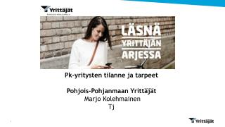 Lähihoitajaopiskelijapäivät 19.2.2013 O läsnä yrittäjän arjessa