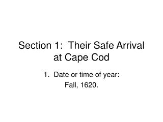 Section 1: Their Safe Arrival at Cape Cod