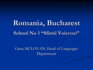 Romania, Bucharest School No 1 “Sfintii Voievozi”