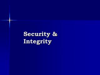 Security &amp; Integrity