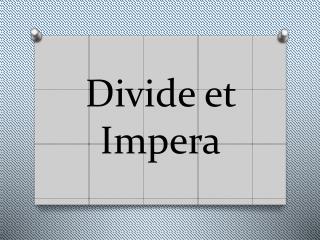 Divide et Impera