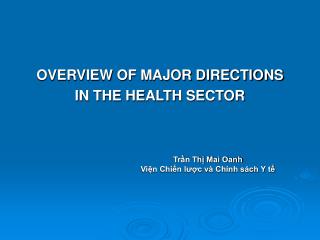 OVERVIEW OF MAJOR DIRECTIONS IN THE HEALTH SECTOR