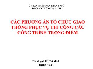 CÁC PHƯƠNG ÁN TỔ CHỨC GIAO THÔNG PHỤC VỤ THI CÔNG CÁC CÔNG TRÌNH TRỌNG ĐIỂM