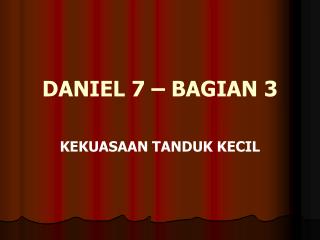 DANIEL 7 – BAGIAN 3