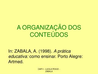 A ORGANIZAÇÃO DOS CONTEÚDOS