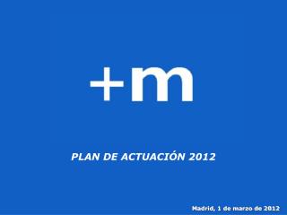 PLAN DE ACTUACIÓN 2012