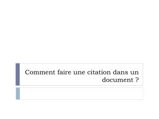 Comment faire une citation dans un document ?