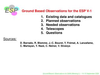 Ground Based Observations for the ESP V-1