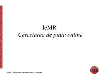 IeMR Cercetarea de piata online