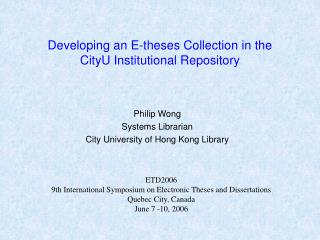 Developing an E-theses Collection in the CityU Institutional Repository