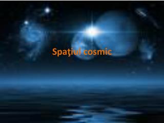 Spaţiul cosmic