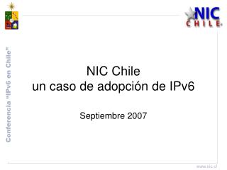 NIC Chile un caso de adopción de IPv6