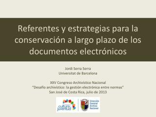 Referentes y estrategias para la conservación a largo plazo de los documentos electrónicos