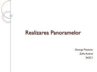 Realizarea Panoramelor