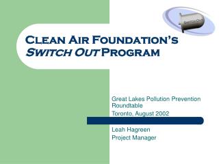 Clean Air Foundation’s Switch Out Program