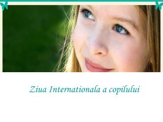 Ziua Internationala a copilului