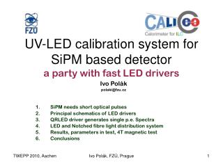 UV -LED calibration system for SiPM based detector a party with fast LED drivers