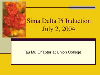 Sima Delta Pi Induction July 2, 2004