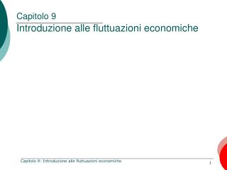 Capitolo 9 Introduzione alle fluttuazioni economiche