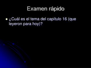 Examen rápido