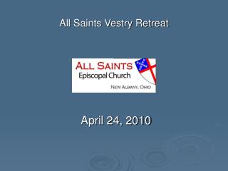 All Saints Vestry Retreat